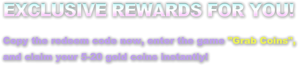 Exclusive rewards for you